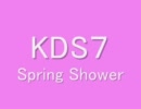 KDS7踊ってみたシリーズ　Spring Shower