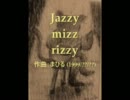 今日のまひるさん 『Jazzy mizz rizzy』
