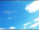 【オリジナル曲】 Connect. (demo) 【インスト】