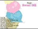 【オリジナル曲】Sweet ICE【エフノジ】