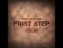 【高音質】CNBLUE / 想像（imagine） ≪FIRST STEP≫