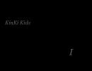 【 KinKiKids　　Ｉ】