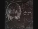 【ＵＴＡＵ】 closed room 【オリジナル】