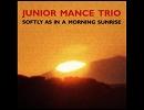 「Softly As In A Morning Sunrise」 Junior Mance