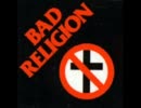 【作業用ＢＧＭ】 Bad Religion　だいたいショートメドレー