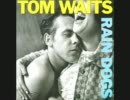 Tom Waits - Anywhere I lay my head