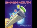 Smash Mouth - All Star