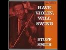 Stuff Smith - Oh But It Is