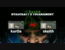 Razer SC2 Tournament  FinalStage kurOa vs Skeith Part2/Part2