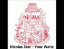 Nicolas Jaar - Your Waltz