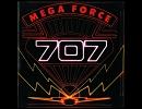707/Mega Force