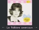 Sheila －･ Le folklore americain ･－