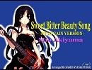 Sweet Bitter Beauty Song -HIGH GAIN VERSION-