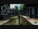 【Oblivion】見習い剣士のシロディール見聞録 Part10