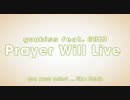 【男子が歌ってもいいよね？！3】Prayer Will Live【あきお】