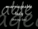 【インディーズバンド】marriageable lady　～Shining Soul～