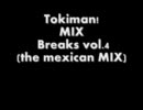 Tokiman!MIX Breaks vol.4(ｔhe mexican MIX)