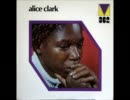 Alice Clark - Don't You Care
