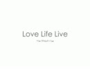Love Life Live #11