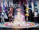 【魔法少女まどか☆マギカ】 Magia (Well... fall asleep Mix) 【Remix】