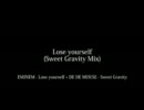 Lose yourself (Sweet Gravity Mix)