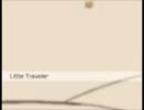 【友人にい無理やり】Little Traveler【歌ってもらった】