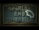 WORLD'S END UMBRELLA　歌ってみた　【ちょっぷ】