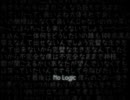 【渚川】No Logic【歌ってしまいました】