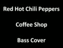[Red Hot Chili Peppers] Coffee Shopのベースを弾いてみた [Thai]