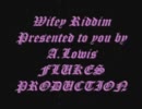Flukes - Wifey Riddim