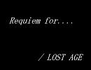 LOST AGE - Requiem for...