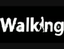 Walking歌ったんだ