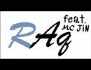 【ニコラップ】RAq feat.MC JIN【MC JIN】