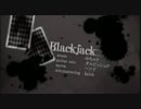 ｢Black Jack｣を歌ってみてしまった【一縷】