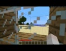 【minecraft】つぶやき男の一人暮らし始めました【part7.5】