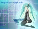 Song for you -single edit-