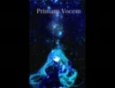 【初音ミク】Primam Vocem【オリジナル】