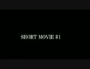 SHORT MOVIE #1　　　　竹村稔
