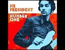 Get It Sometime     /     Mr President 