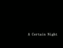 【戯歌ラカン】UTAUカバー「A Certain Night」【自給自足】