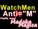 ＷａｔｃｈＭｅｎ／魔法少女まどか☆マギカ：Ａｎｔｉ－"Ｍ”　後編