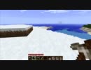 マイクラとか実況してみよう。【Minecraft】　PART10-2