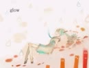 【リテイク版・歌ってみた】 glow 【★鴇★】