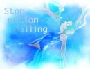 【初音ミク】Stop motion falling【オリジナル】【イラストついたよ】