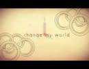 【いち】change my world【歌ってみた】