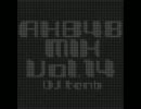 [DJ MIX] AKB48 Mix Vol.14