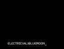 【鏡音リン】electric(al)bluemoon_【オリジナル曲】