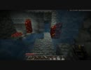Minecraft実況 地下世界探索記第2章 Part12