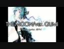 【初音ミク】THE MOON ver. GUMI【オリジナル】