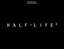 【HALF-LIFE2】孤独に実況 Part1前編